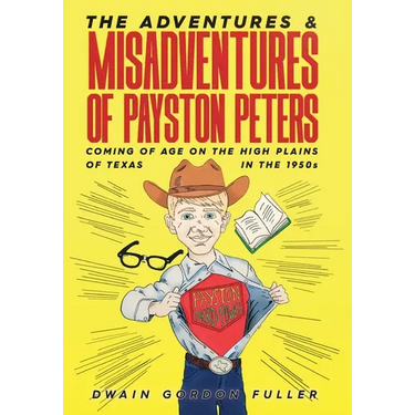 The Adventures and Misadventures of Payston Peters
