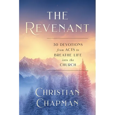 The Revenant: 30 Devotions from Acts to Breathe Life Into the Church
