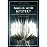Magic and Mystery: Popular History (Illustrated)