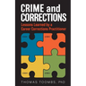 Crime and Corrections: Lessons Learned by a Career Corrections Practitioner