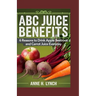 ABC Juice Benefits: 6 reasons to drink apple beetroot and carrot juice everyday