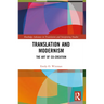 Translation and Modernism: The Art of Co-Creation