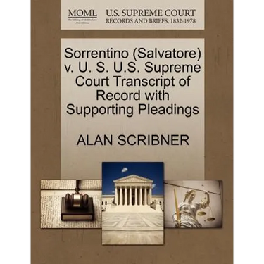 Sorrentino (Salvatore) V. U. S. U.S. Supreme Court Transcript of Record with Supporting Pleadings