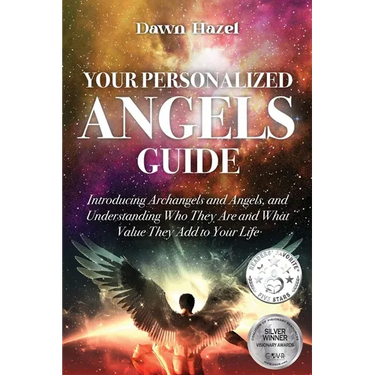 Your Personalized Angel Guide: Introducing Archangles and Angels, Understanding Who They are and What Value They Add to Your Life