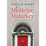 Mistletoe Malarkey
