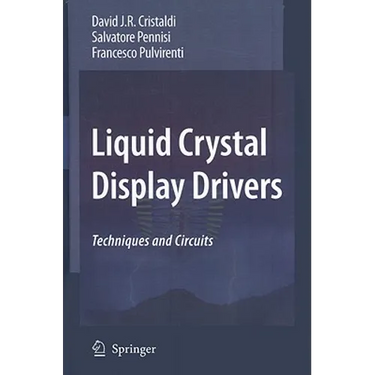 Liquid Crystal Display Drivers: Techniques and Circuits