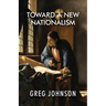 Toward a New Nationalism