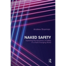 Naked Safety: Exploring the Dynamics of Safety in a Fast-Changing World