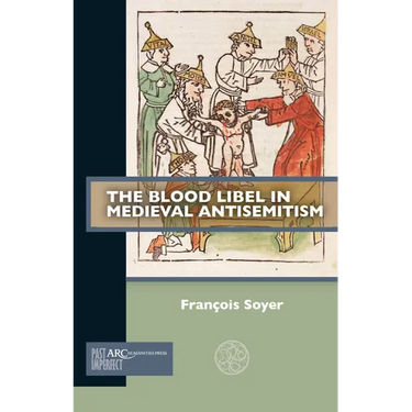 The Blood Libel in Medieval Antisemitism