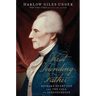First Founding Father: Richard Henry Lee and the Call to Independence