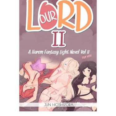 Harem Fantasy for Men Explicit Light Novel. Our Lord