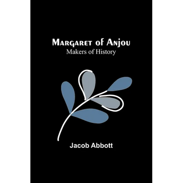 Margaret of Anjou; Makers of History