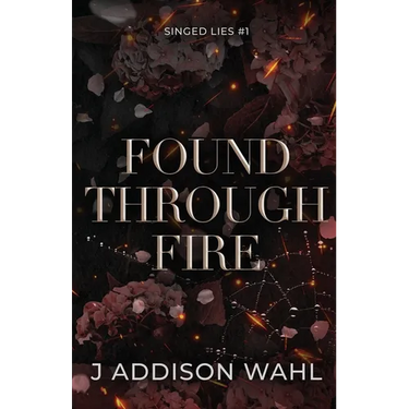 Found Through Fire