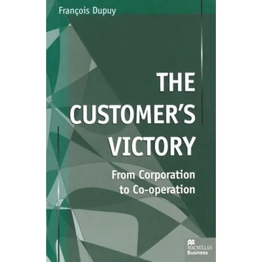 The Customer's Victory: From Corporation to Co-Operation
