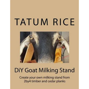 DiY Goat Milking Stand: Create your own milking stand from 2by4 and cedar planks