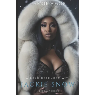 A Cold December With Jackie Snow 3: The Finale