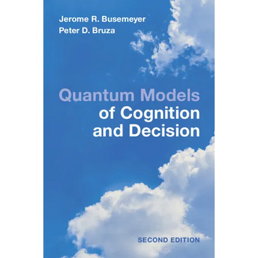 Quantum Models of Cognition and Decision