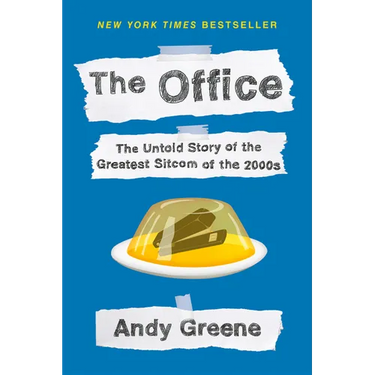 The Office: The Untold Story of the Greatest Sitcom of the 2000s: An Oral History