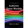 In Search of Authentic Queer Worship
