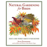 Natural Gardening for Birds: Create a Bird-Friendly Habitat in Your Backyard