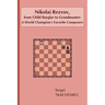Nikolai Rezvov, from Child Burglar to Grandmaster: A World Champion's Favorite Composers