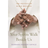 Your Spirits Walk Beside Us: The Politics of Black Religion