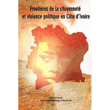 Frontieres de la citoyennete et violence politique en Cote d'Ivoire