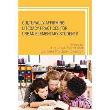 Culturally Affirming Literacy Practices for Urban Elementary Students