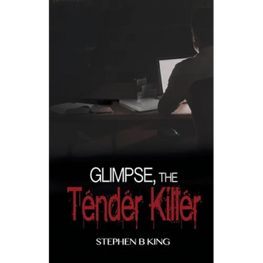 Glimpse, The Tender Killer