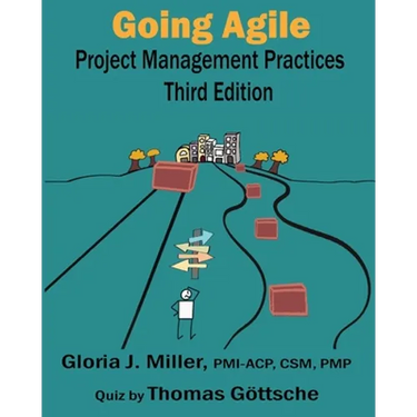 Going Agile Project Management Practices Third Edition