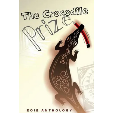 The Crocodile Prize Anthology 2012