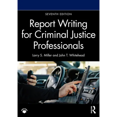 Report Writing for Criminal Justice Professionals