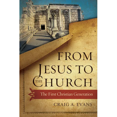 From Jesus to the Church: The First Christian Generation