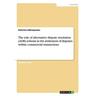 The role of alternative dispute resolution (ADR) scheme in the settlement of disputes within commercial transactions