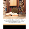 Analytical Geometry: With the Properties of Conic Sections, and an Appendix, Constituting a Tract on Descriptive Geometry
