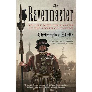 The Ravenmaster: My Life with the Ravens at the Tower of London