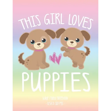 This Girl Loves Puppies: School Notebook Puppy Dog Lover Gift 8.5x11 Wide Ruled