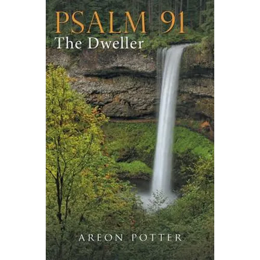 Psalm 91: The Dweller