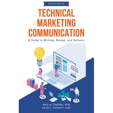 Technical Marketing Communication: A Guide to Writing, Design, and Delivery