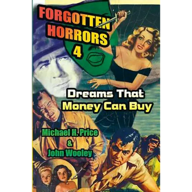 Forgotten Horrors 4: Dreams That Money Can Buy