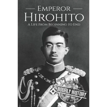 Hirohito: A Life From Beginning to End
