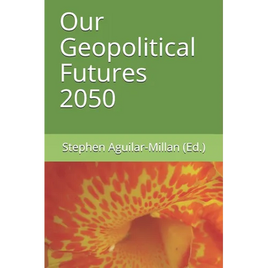 Our Geopolitical Futures 2050