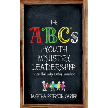 The ABC's of Youth Ministry Leadership