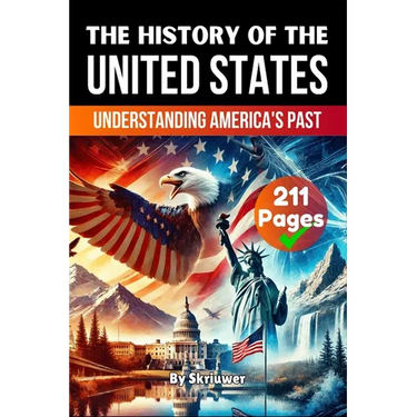 The History of the United States of America: Understanding America's Past