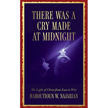 There was a Cry made at Midnight: The Light of Christ from East to West