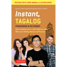 Instant Tagalog: How to Express Over 1,000 Different Ideas with Just 100 Key Words and Phrases! (a Tagalog Phrasebook & Dictionary)