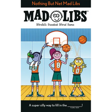 Nothing But Net Mad Libs: World's Greatest Word Game about Basketball