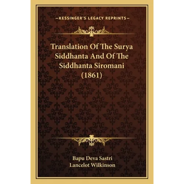 Translation Of The Surya Siddhanta And Of The Siddhanta Siromani (1861)