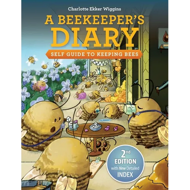 A Beekeeper's Diary: Self Guide to Keeping Bees