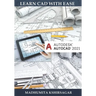 Autodesk AutoCAD 2021: Learn CAD With Ease (For Beginners)